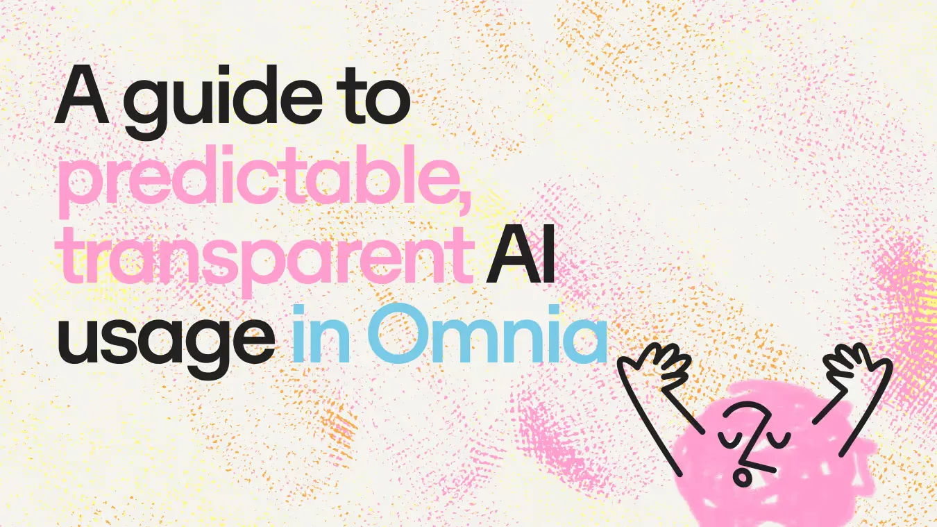 A guide to predictable, transparent AI usage in Omnia